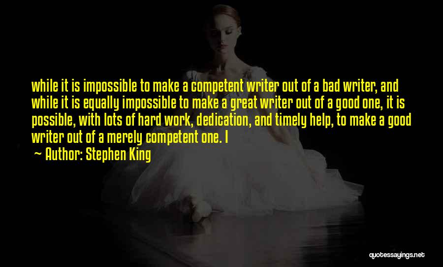 Hard Work Dedication Quotes By Stephen King