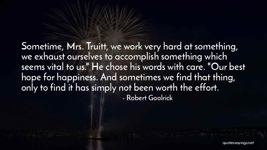 Hard Work Effort Quotes By Robert Goolrick Hard Work Effort Quotes By Robert Goolrick