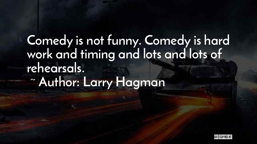 Hard Work Funny Quotes By Larry Hagman