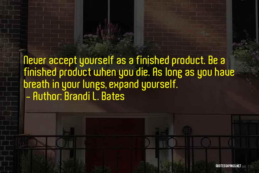 Hard Work Grind Quotes By Brandi L. Bates