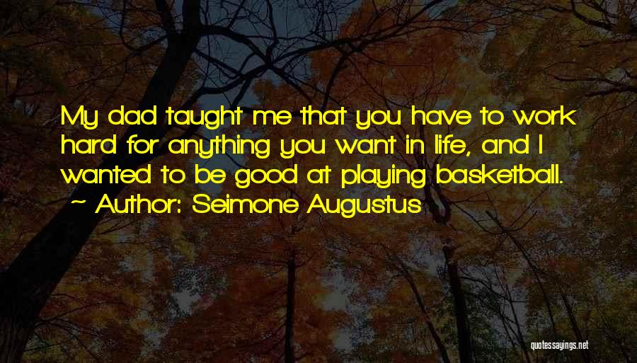 Hard Work In Basketball Quotes By Seimone Augustus