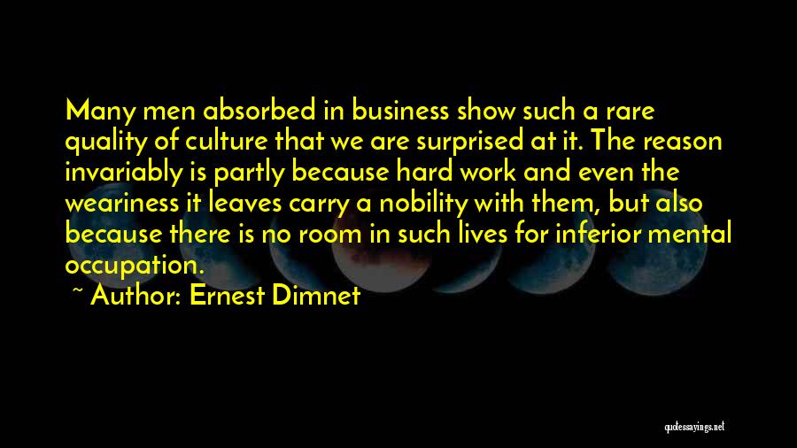 Hard Work In Business Quotes By Ernest Dimnet