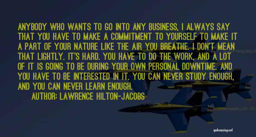 Hard Work In Business Quotes By Lawrence Hilton-Jacobs