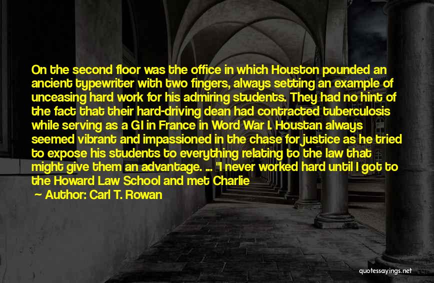 Hard Work In School Quotes By Carl T. Rowan