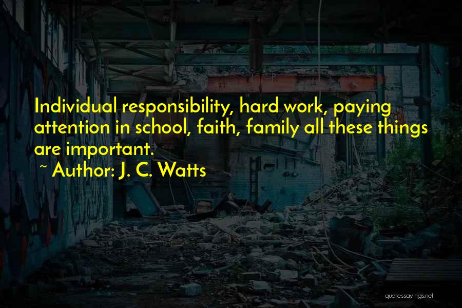 Hard Work In School Quotes By J. C. Watts