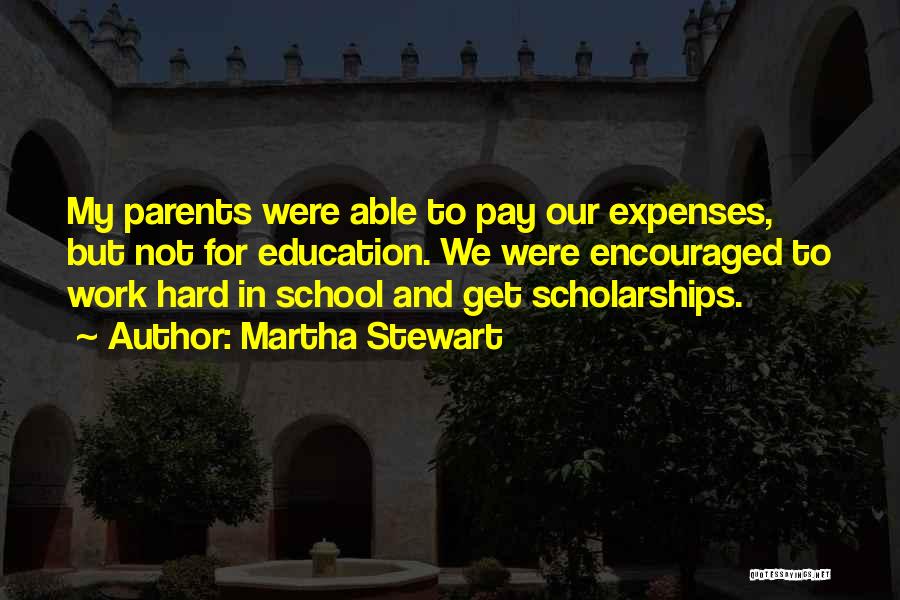 Hard Work In School Quotes By Martha Stewart