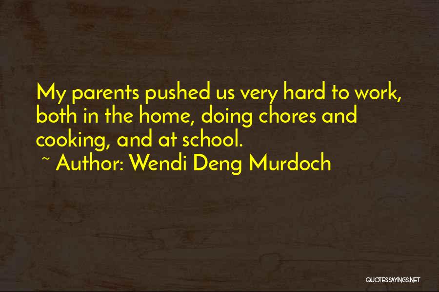 Hard Work In School Quotes By Wendi Deng Murdoch