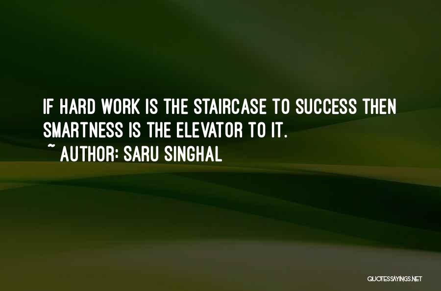 Hard Work Is Success Quotes By Saru Singhal