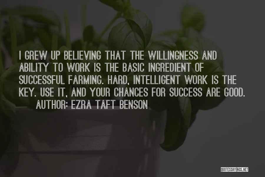 Hard Work Is The Key To Success Quotes By Ezra Taft Benson