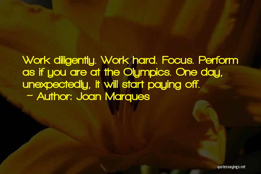 Hard Work Life Quotes By Joan Marques