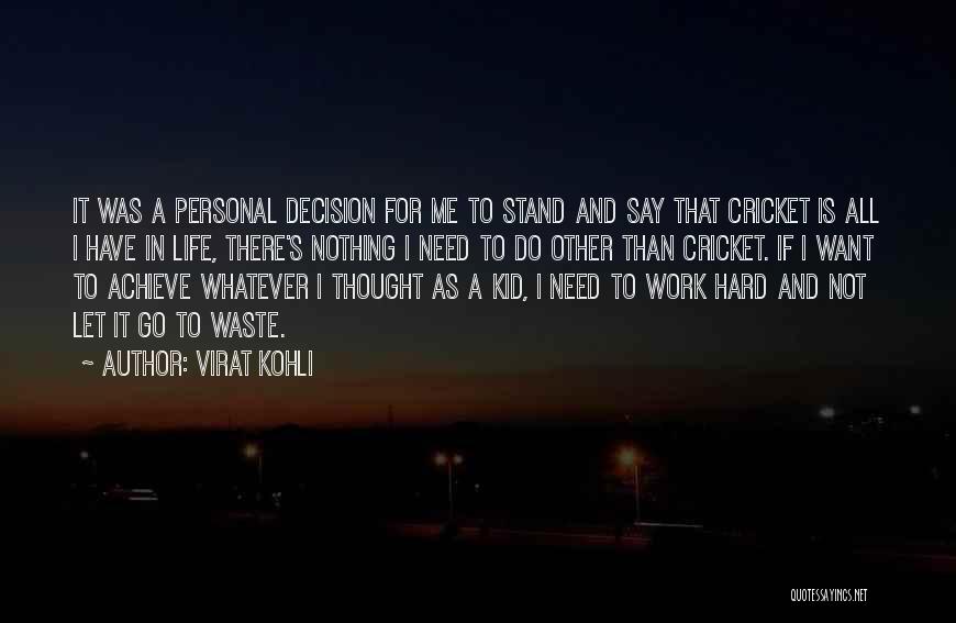 Hard Work Life Quotes By Virat Kohli