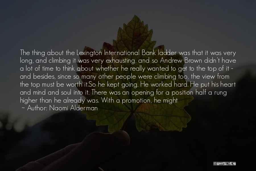 Hard Work Long Hours Quotes By Naomi Alderman