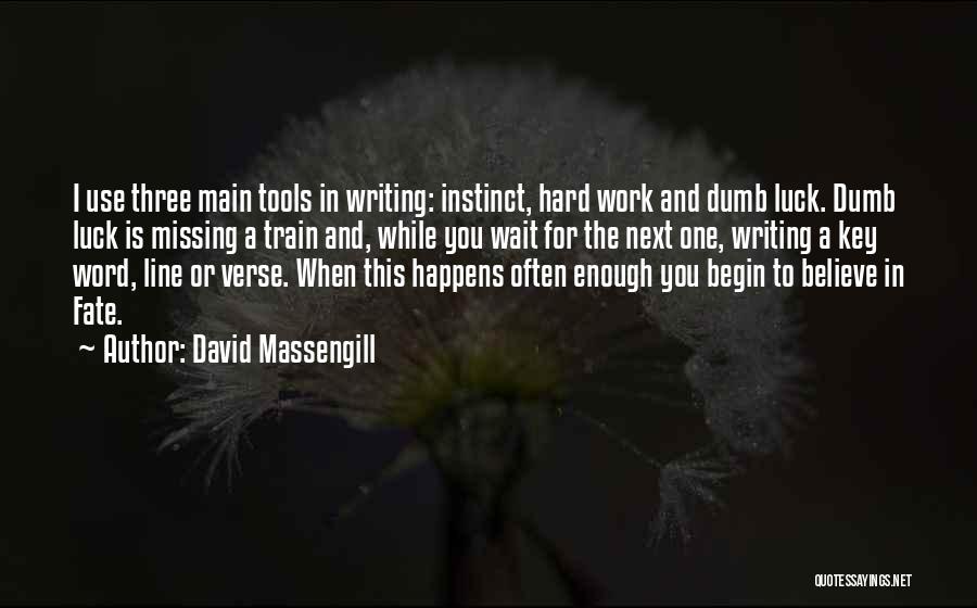 Hard Work Luck Quotes By David Massengill