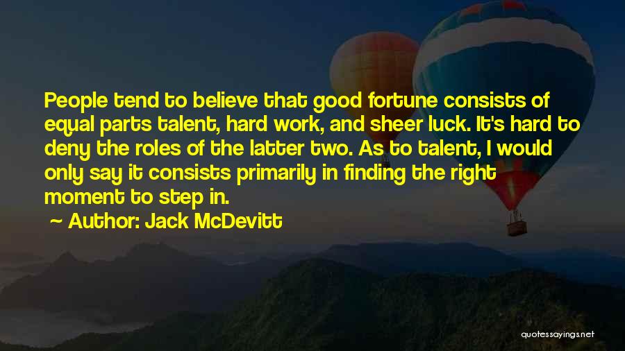 Hard Work Luck Quotes By Jack McDevitt