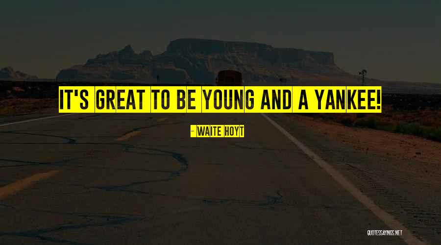 Hard Work Never Killed Anybody Quotes By Waite Hoyt Hard Work Never Killed Anybody Quotes By Waite Hoyt