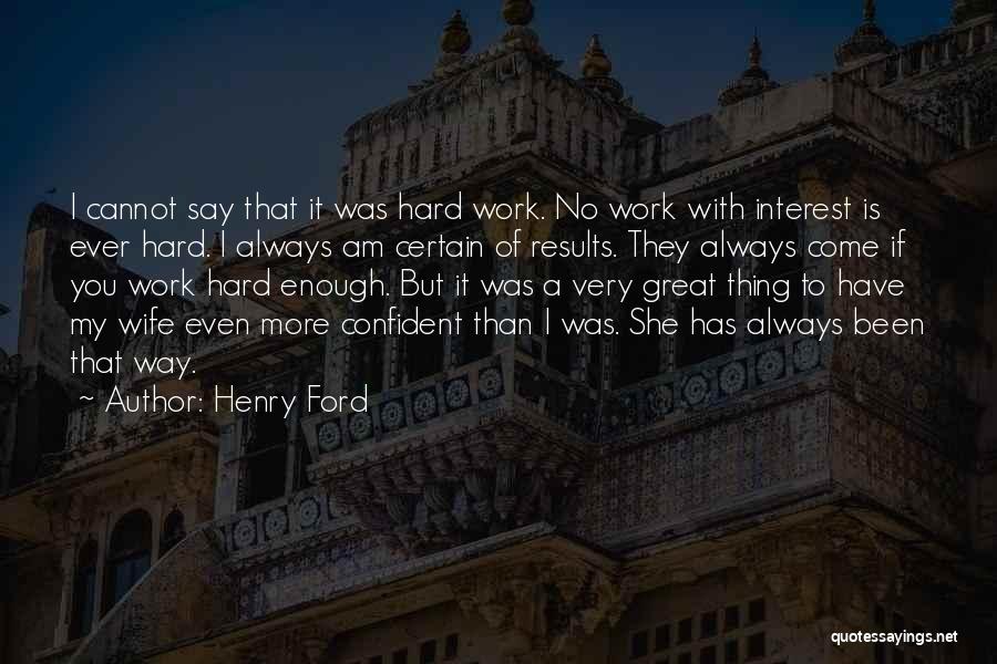 Hard Work No Results Quotes By Henry Ford