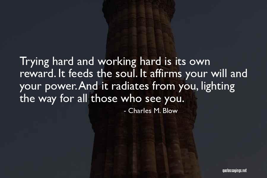 Hard Work No Reward Quotes By Charles M. Blow Hard Work No Reward Quotes By Charles M. Blow