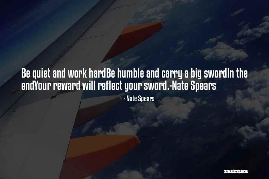 Hard Work No Reward Quotes By Nate Spears Hard Work No Reward Quotes By Nate Spears