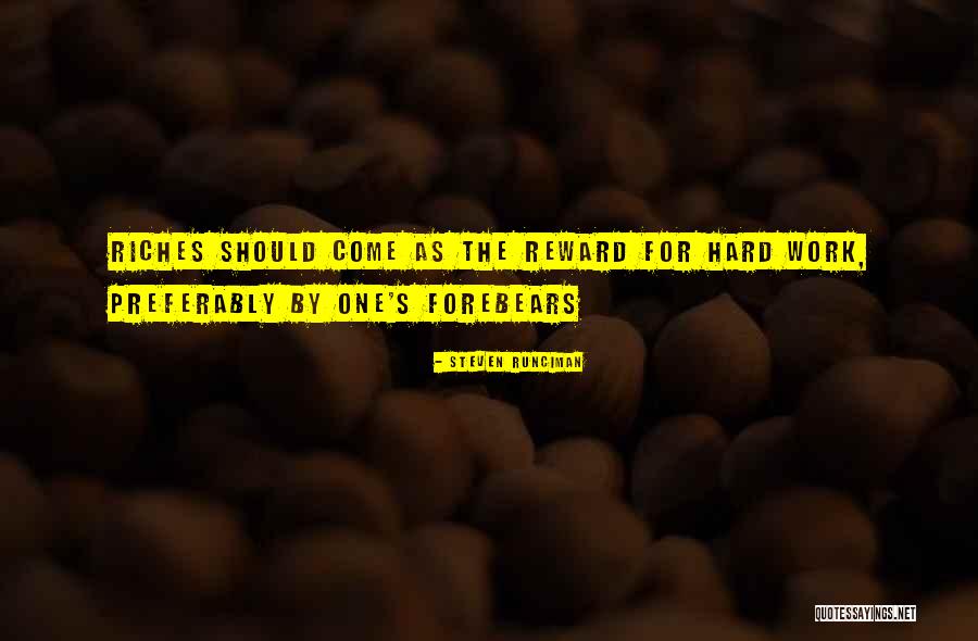 Hard Work No Reward Quotes By Steven Runciman Hard Work No Reward Quotes By Steven Runciman