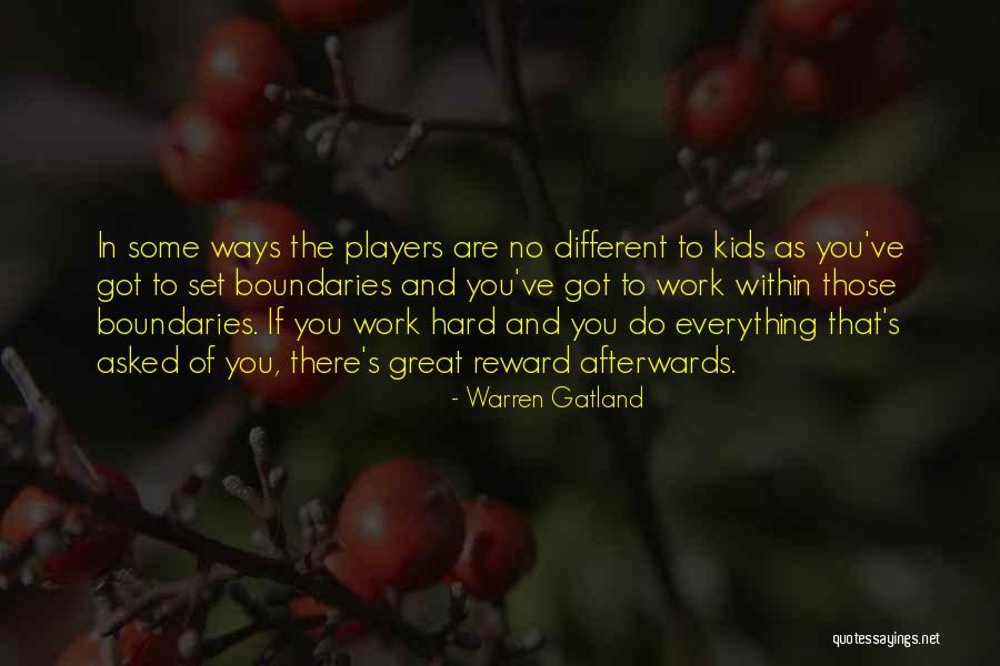 Hard Work No Reward Quotes By Warren Gatland Hard Work No Reward Quotes By Warren Gatland