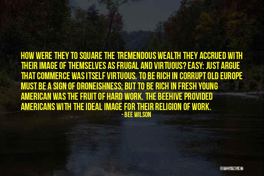 Hard Work Old Quotes By Bee Wilson Hard Work Old Quotes By Bee Wilson