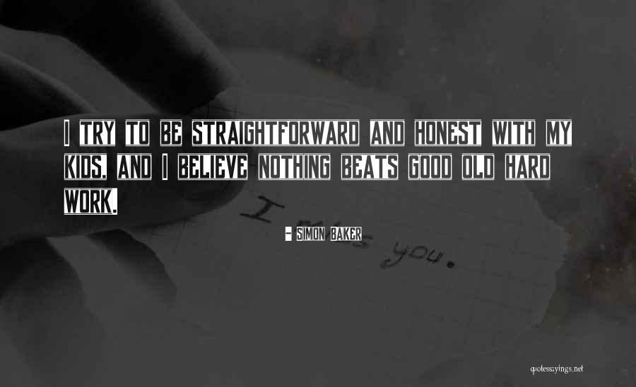 Hard Work Old Quotes By Simon Baker Hard Work Old Quotes By Simon Baker