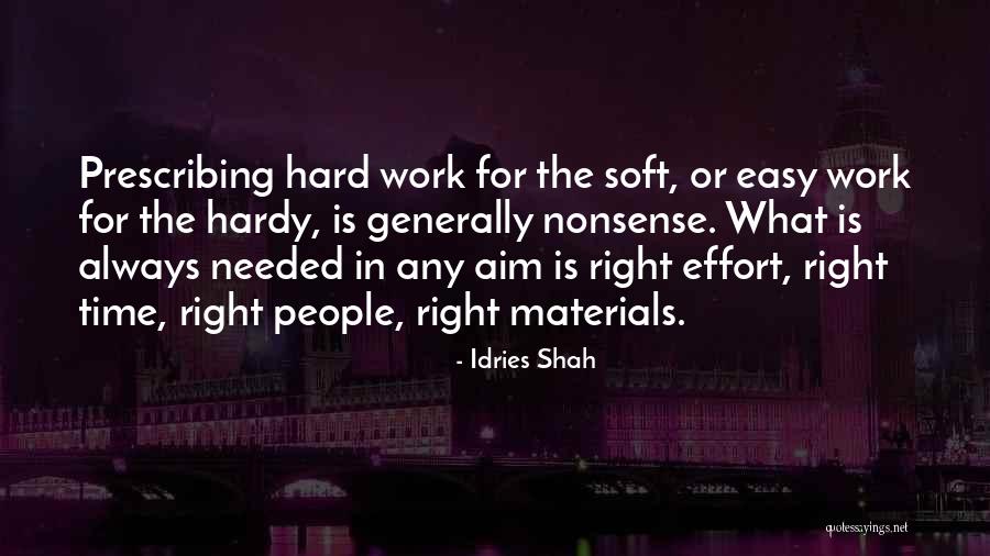 Hard Work People Quotes By Idries Shah Hard Work People Quotes By Idries Shah