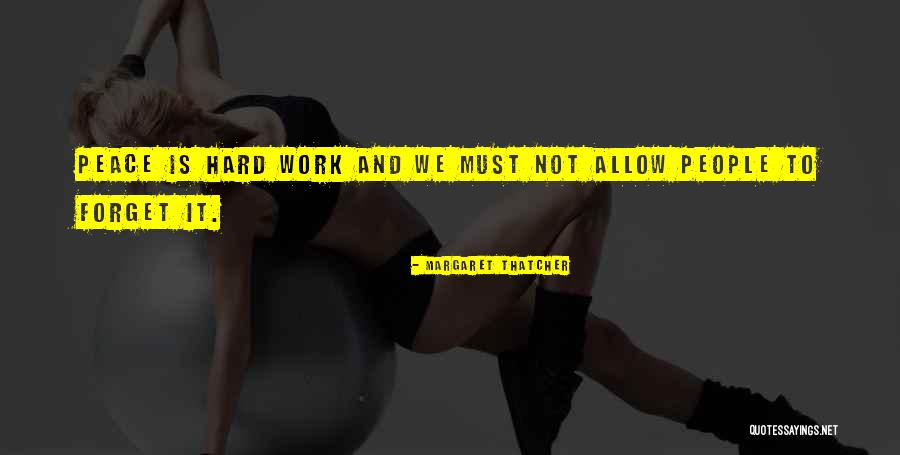 Hard Work People Quotes By Margaret Thatcher Hard Work People Quotes By Margaret Thatcher
