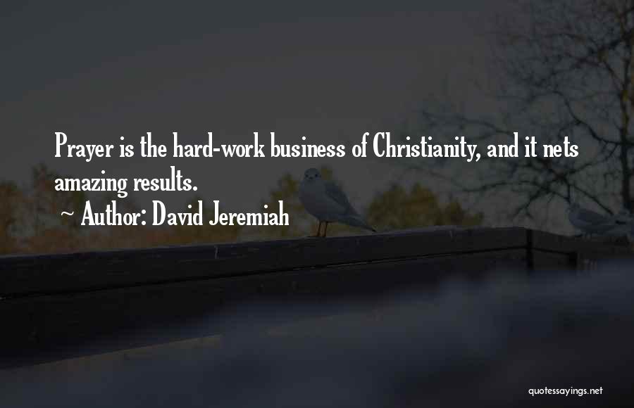 Hard Work Prayer Quotes By David Jeremiah