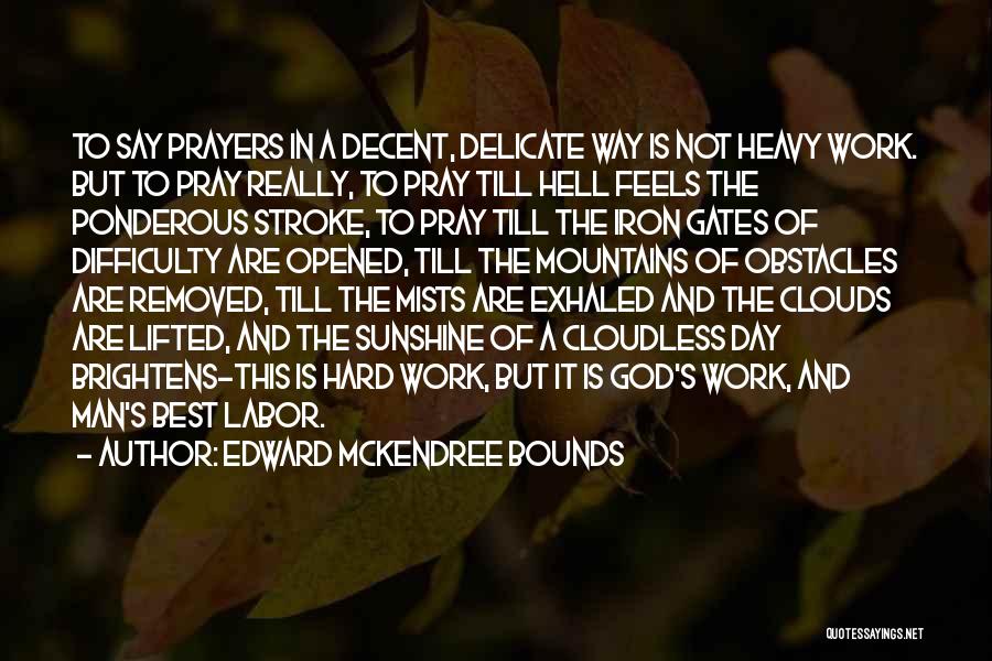 Hard Work Prayer Quotes By Edward McKendree Bounds