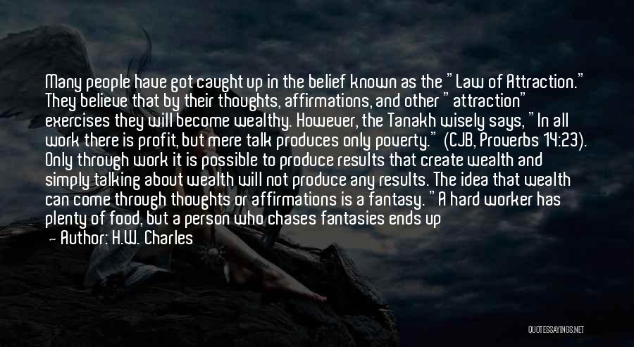 Hard Work Results Quotes By H.W. Charles