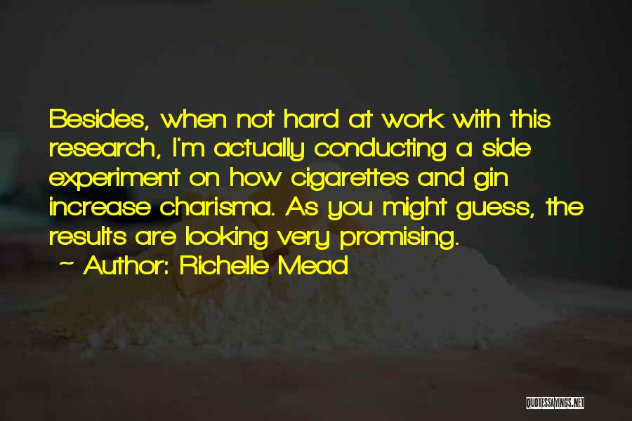 Hard Work Results Quotes By Richelle Mead