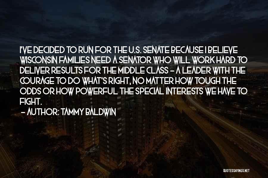 Hard Work Results Quotes By Tammy Baldwin