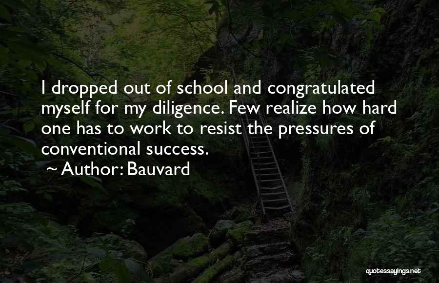 Hard Work School Quotes By Bauvard