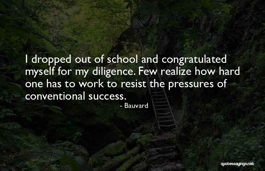 Hard Work School Quotes By Bauvard