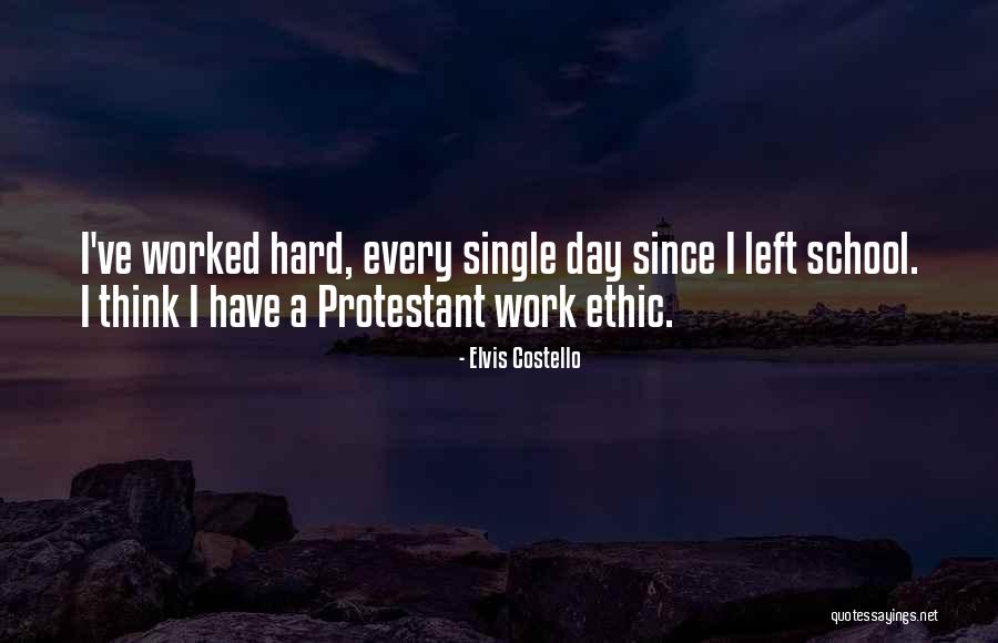 Hard Work School Quotes By Elvis Costello