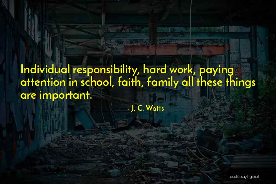 Hard Work School Quotes By J. C. Watts