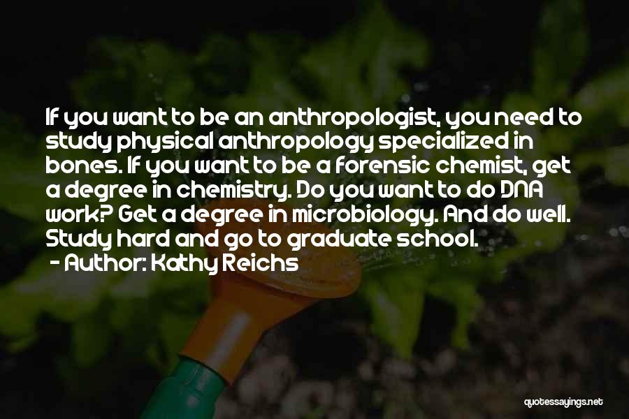 Hard Work School Quotes By Kathy Reichs