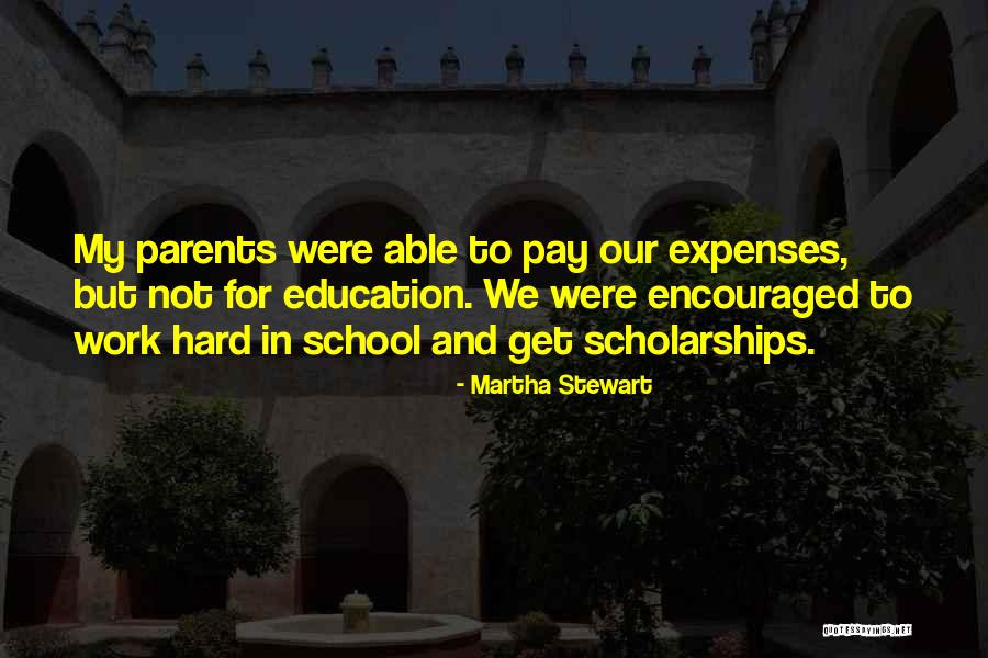 Hard Work School Quotes By Martha Stewart