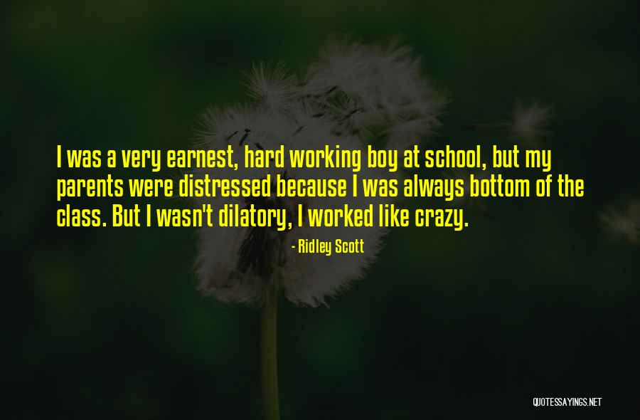 Hard Work School Quotes By Ridley Scott