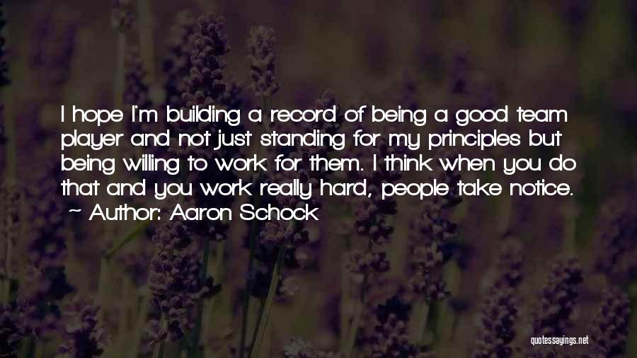Hard Work Team Work Quotes By Aaron Schock