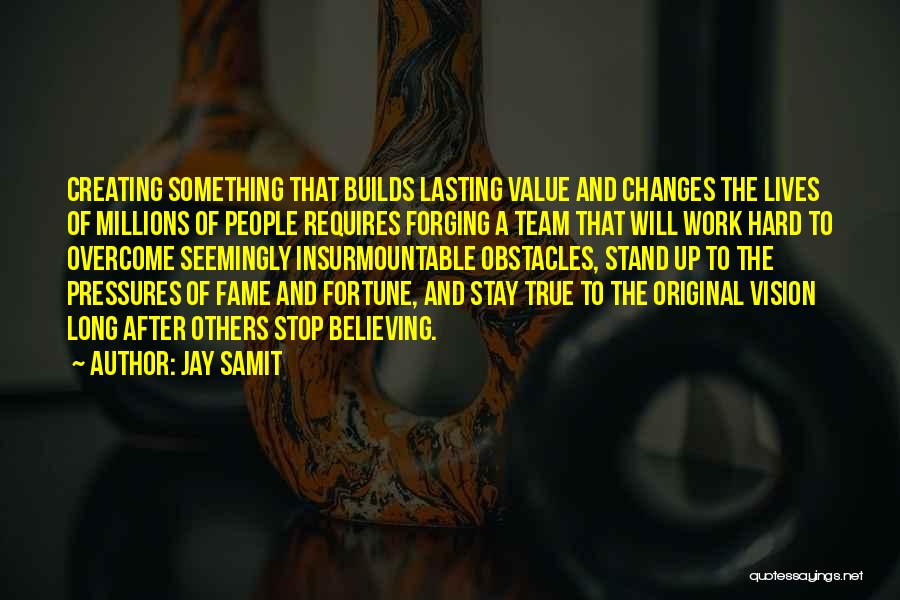 Hard Work Team Work Quotes By Jay Samit