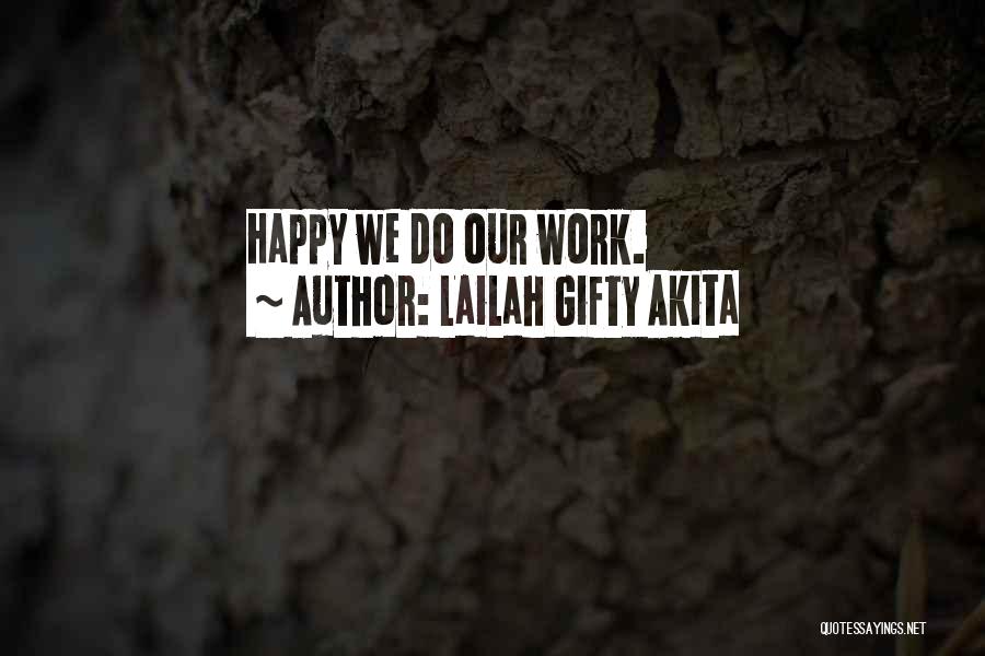 Hard Work Team Work Quotes By Lailah Gifty Akita