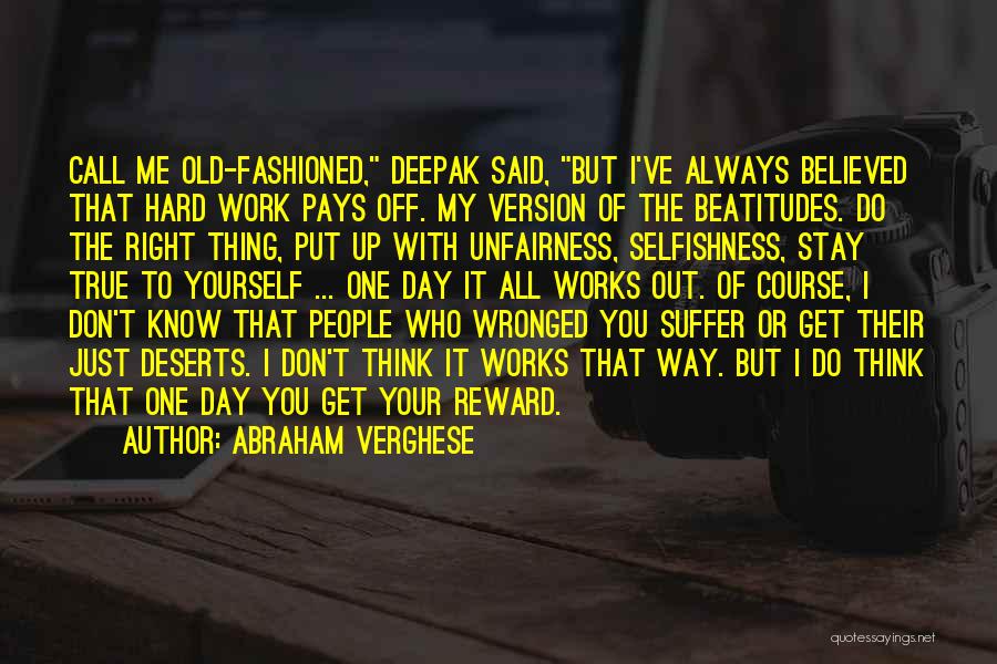 Hard Work That Pays Off Quotes By Abraham Verghese