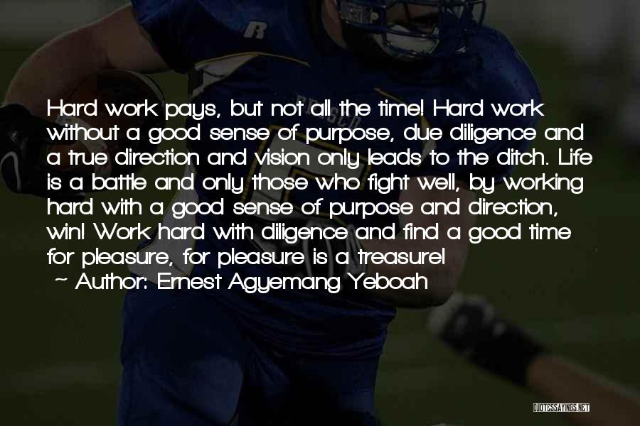 Hard Work That Pays Off Quotes By Ernest Agyemang Yeboah