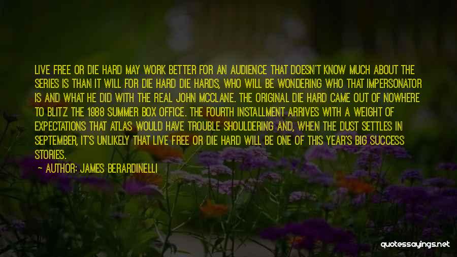 Hard Work To Success Quotes By James Berardinelli