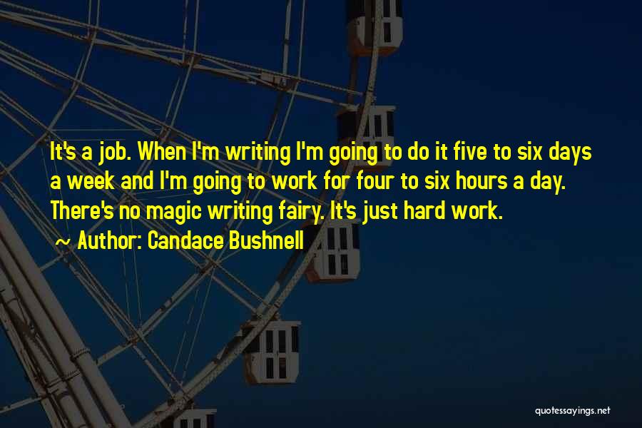 Hard Work Week Quotes By Candace Bushnell