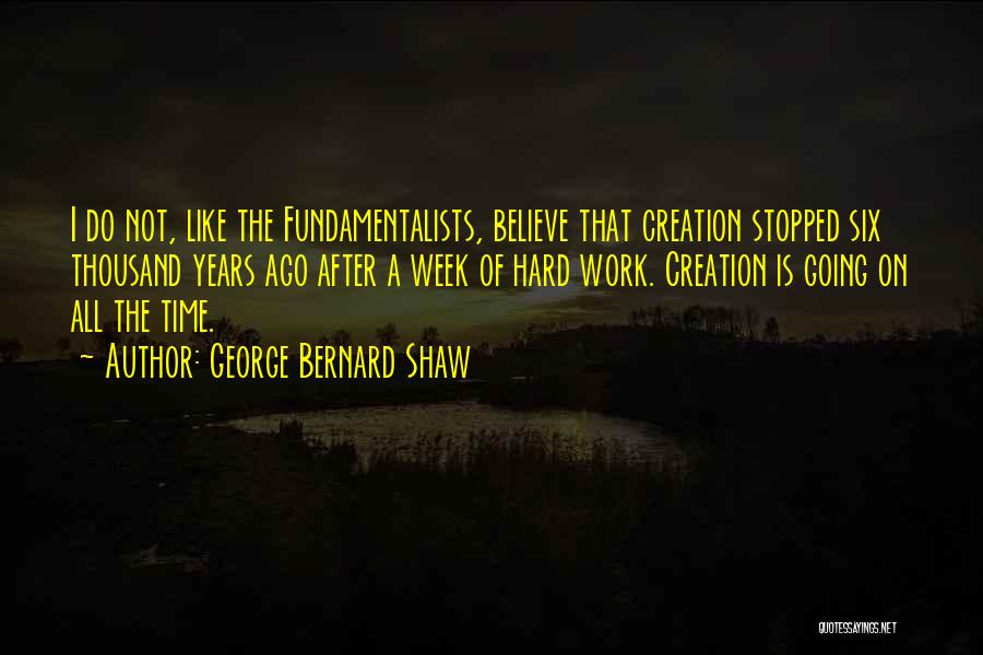 Hard Work Week Quotes By George Bernard Shaw