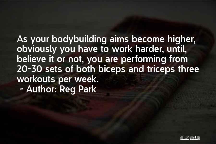 Hard Work Week Quotes By Reg Park