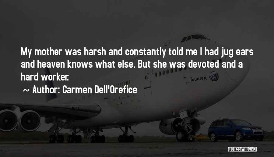 Hard Worker Quotes By Carmen Dell'Orefice